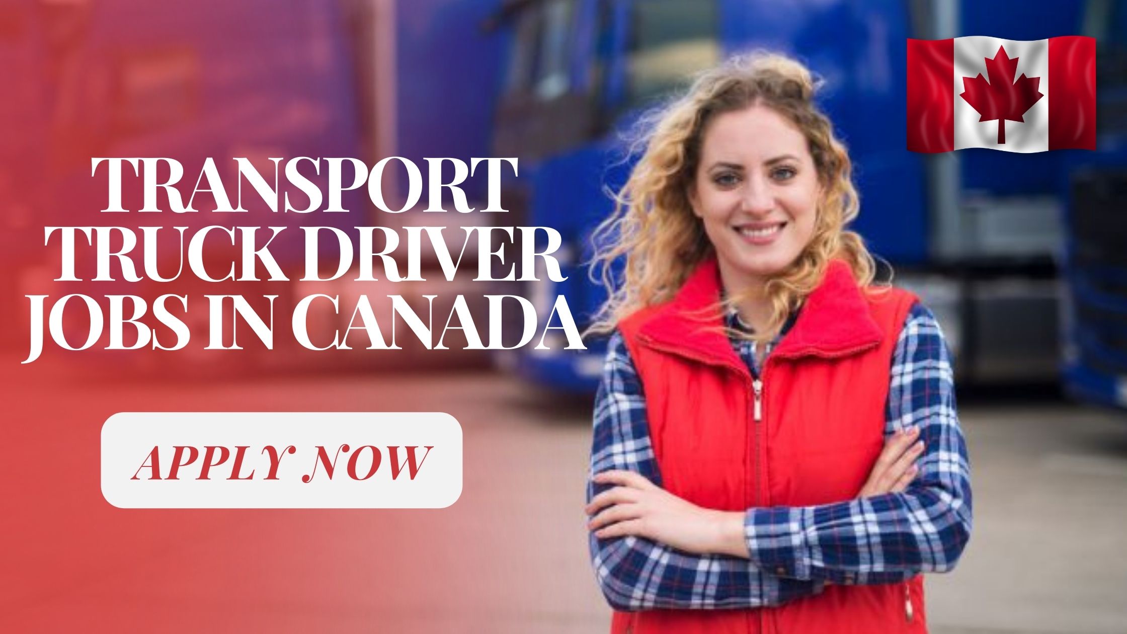 Transport Truck Driver Jobs in Canada